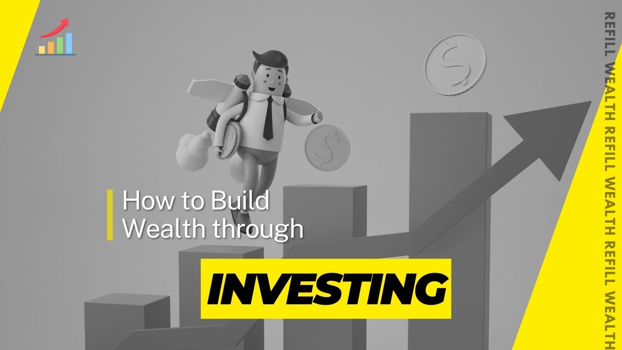 Build wealth through investing